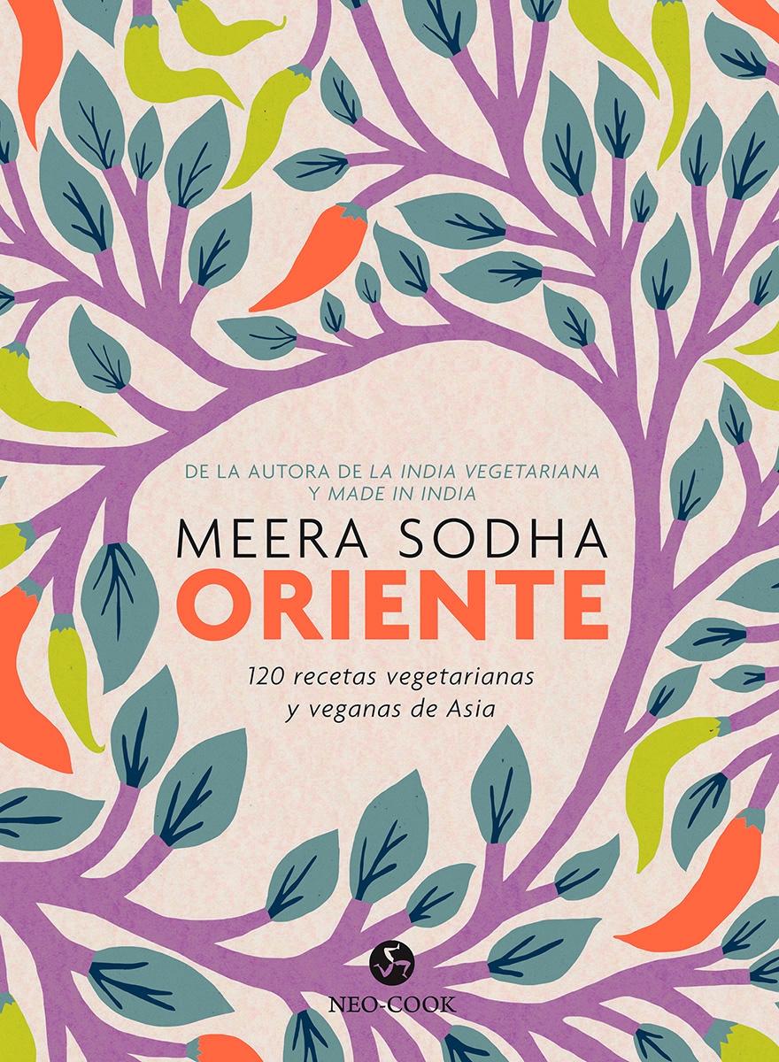 Oriente "120 recetas vegetarianas y veganas de Asia"