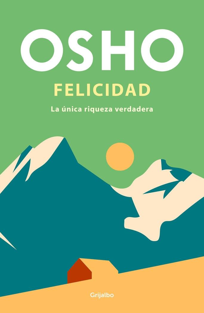Felicidad "La única riqueza verdadera"