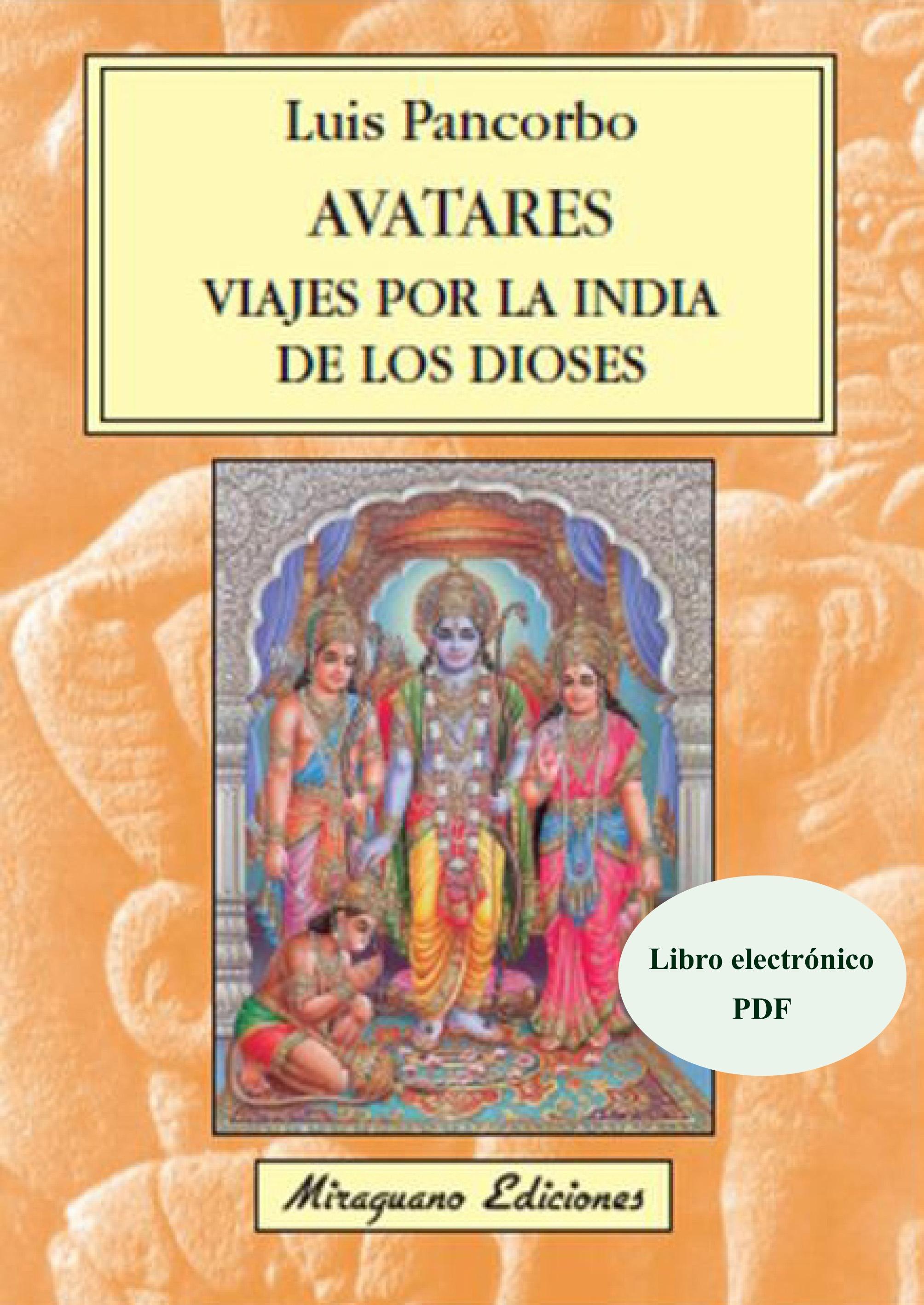 Avatares. Viaje por la India de los Dioses "Libro Electrónico (PDF)"