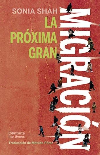 Próxima gran migración, La "La historia del movimiento en un planeta inestable"