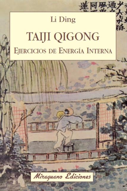 Taiji Qigong. Ejercicios de Energía Interna