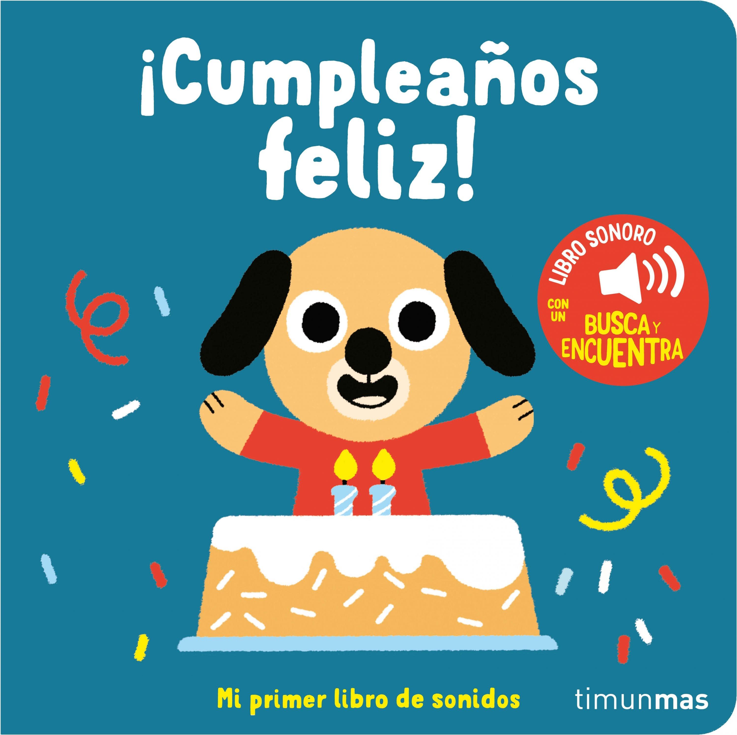 Cumpleaños feliz! Mi primer libro de sonidos