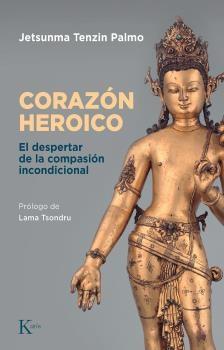 Corazón heroico "El despertar de la compasión incondicional"
