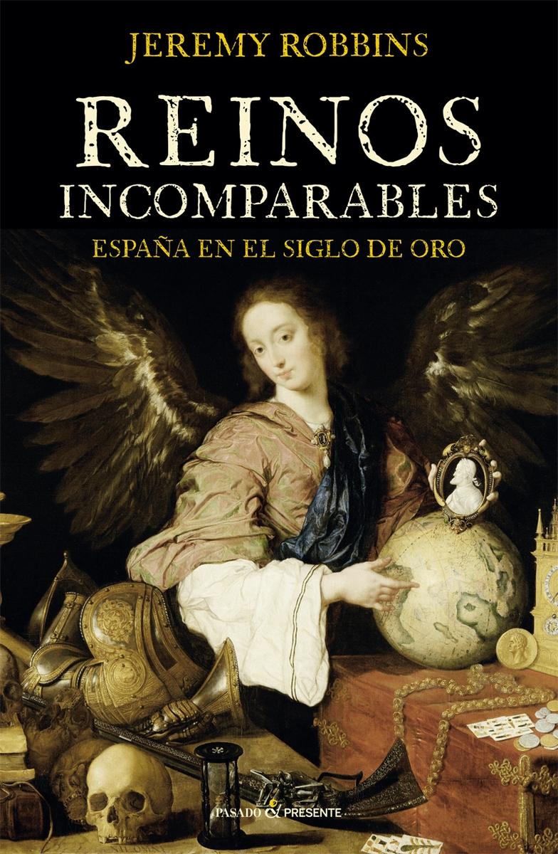 Reinos Incomparables "España en el Siglo de Oro"