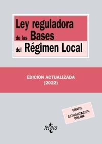 Ley reguladora de las Bases del Régimen Local "Edición 2022"