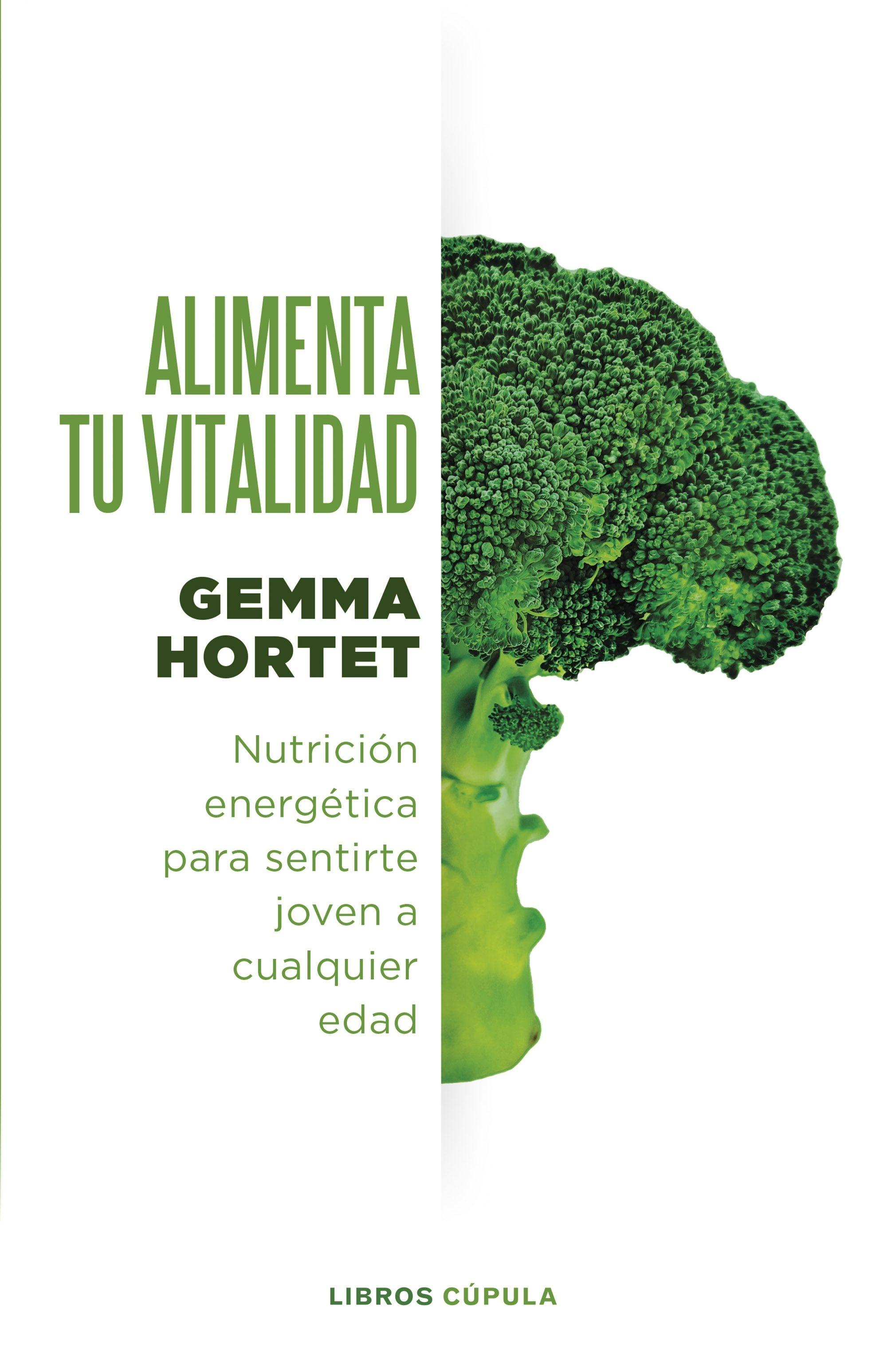 Alimenta tu vitalidad "Nutrición energética para sentirte joven a cualquier edad"