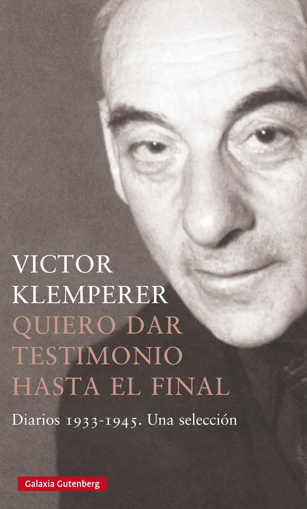 Quiero dar testimonio hasta el final "Diarios 1933-1945. Una selección"