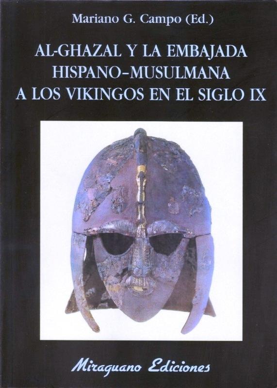 Al-Ghazal y la embajada Hispano-Musulmana a los Vikingos en el Siglo IX