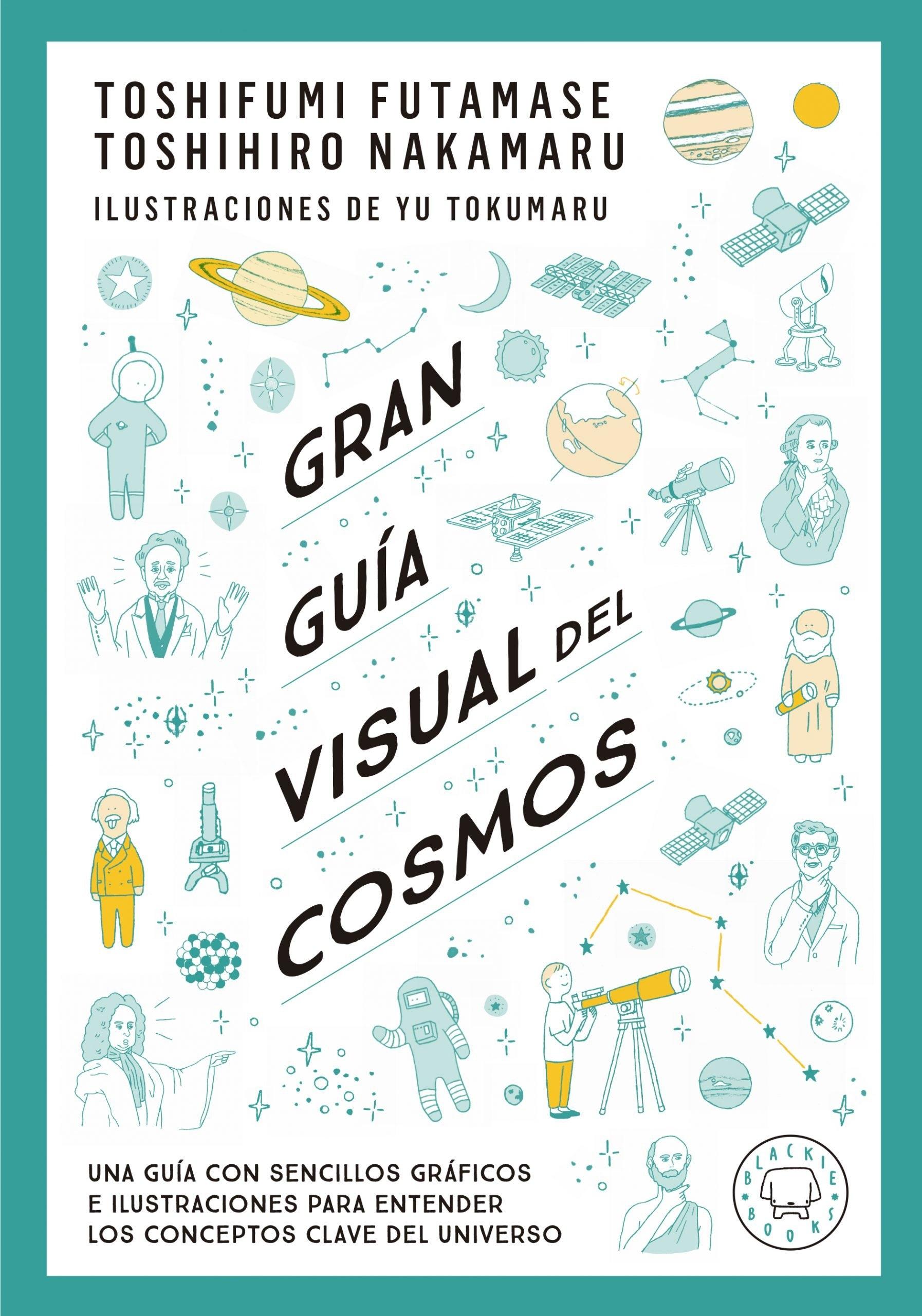 Gran guía visual del cosmos "Una guía con sencillos gráficos e ilustraciones para entender los concep"