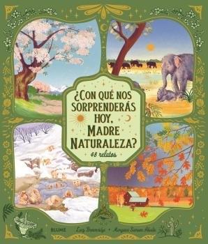 Con qué nos sorprenderás hoy, Madre Naturaleza?