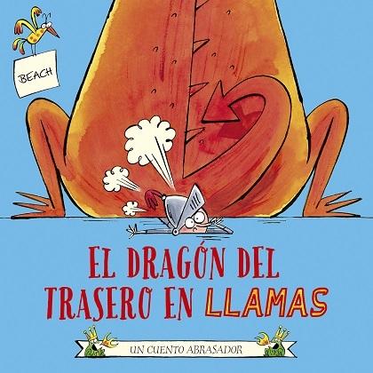 Dragón del trasero en llamas, El "Un cuento abrasador"