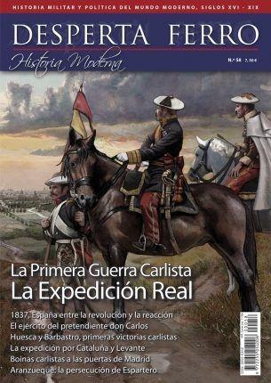 Desperta Ferro, nº 58. Historia moderna. La Primera guerra carlista "La expedición real"