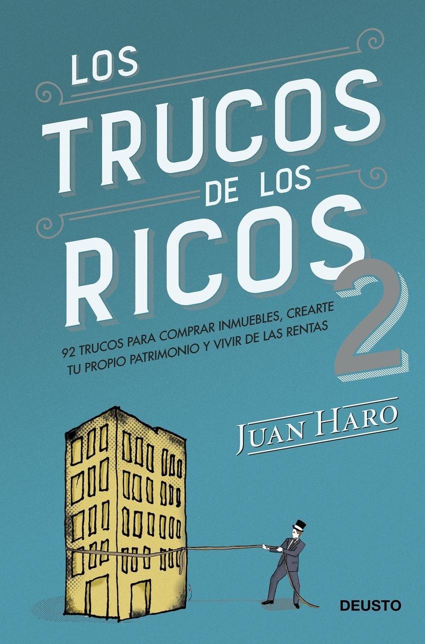 Trucos de los ricos 2, Los "92 trucos para comprar inmuebles, crear tu propio patrimonio y vivir de"