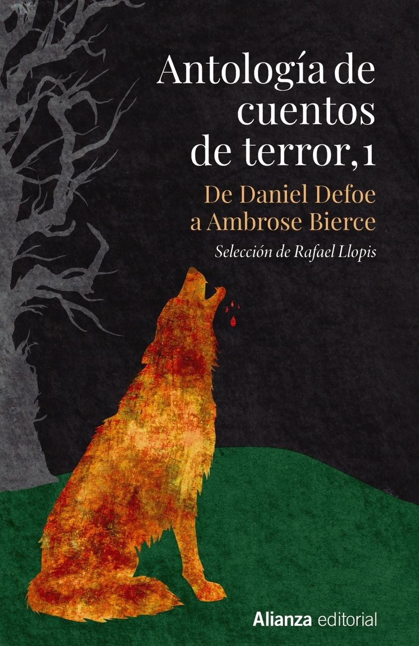 Antología de cuentos de terror, 1 "De Daniel Defoe a Ambrose Bierce"