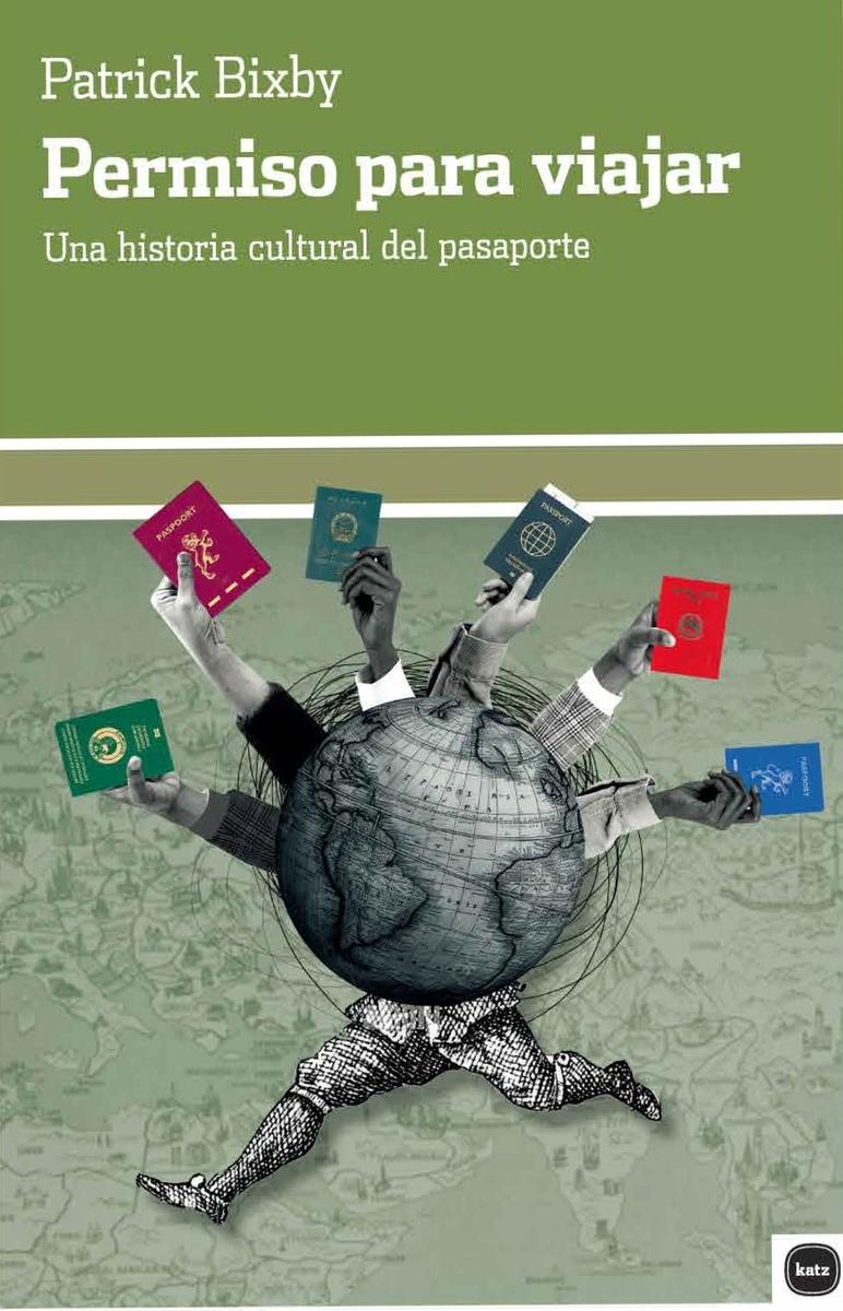 Permiso para viajar "Una historia cultural del pasaporte"