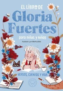 Libro de Gloria Fuertes para niños y niñas, El "Versos, cuentos y vida"