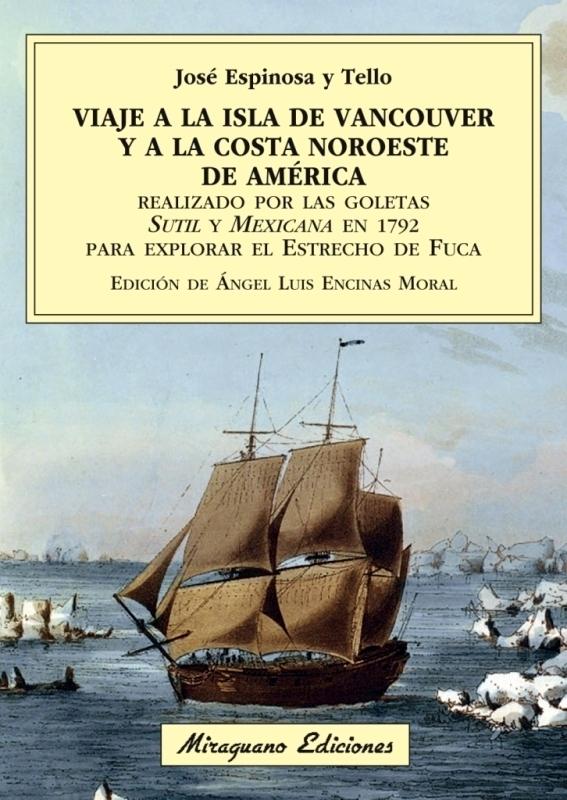 Viaje a la isla de Vancouver y a la costa noroeste de América "realizado por las goletas Sutil y Mexicana en 1792 para explorar el Estrecho de Fuca"