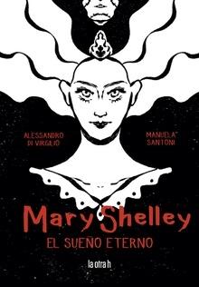 Mary Shelley, el sueño eterno