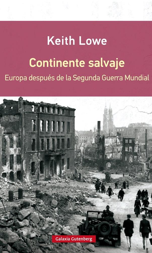 Continente salvaje "Europa después de la Segunda guerra mundial"