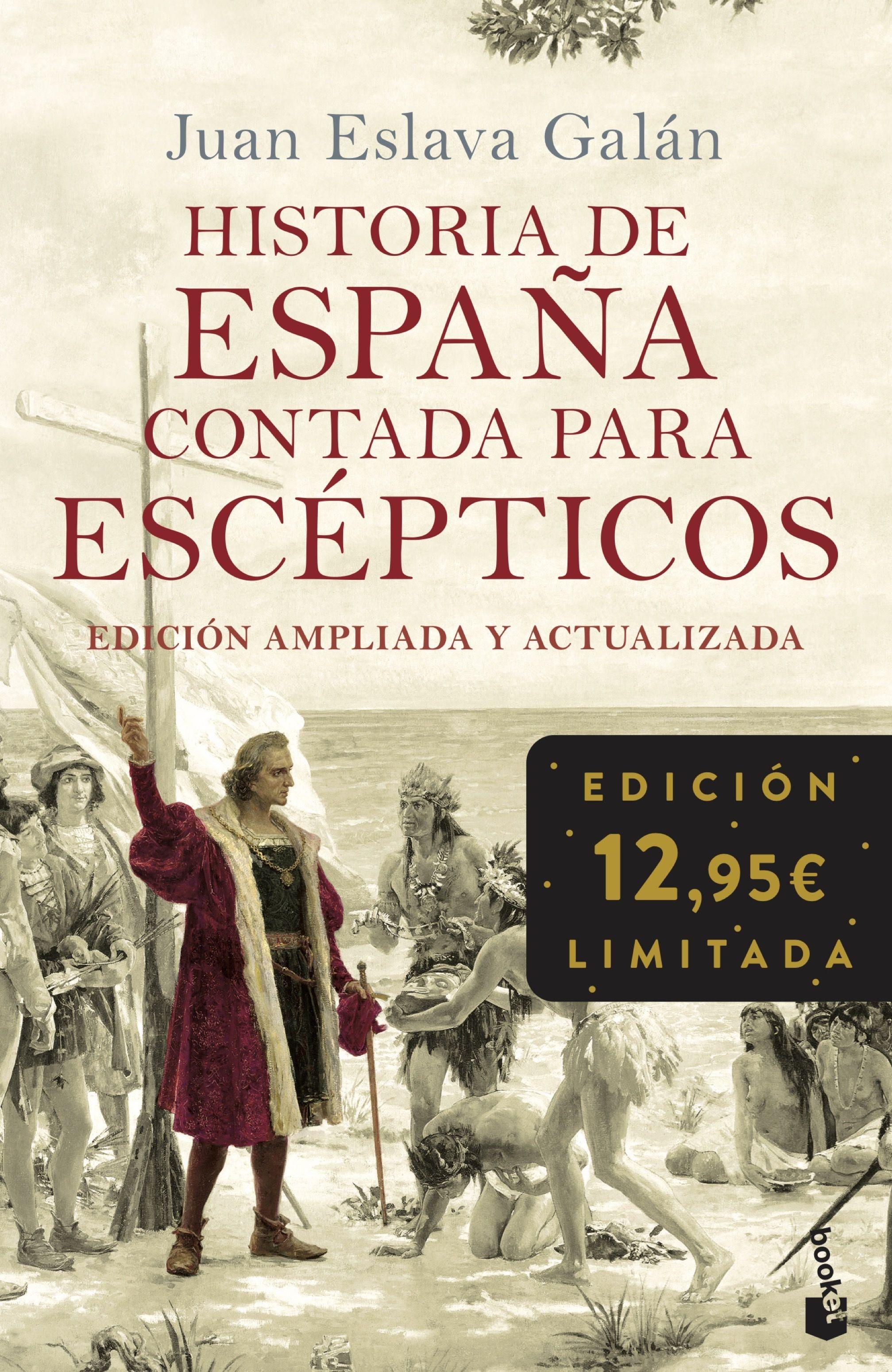 Historia de España contada para escépticos "Edición ampliada y actualizada"