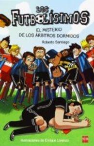 Futbolísimos 01. El misterio de los árbitros dormidos