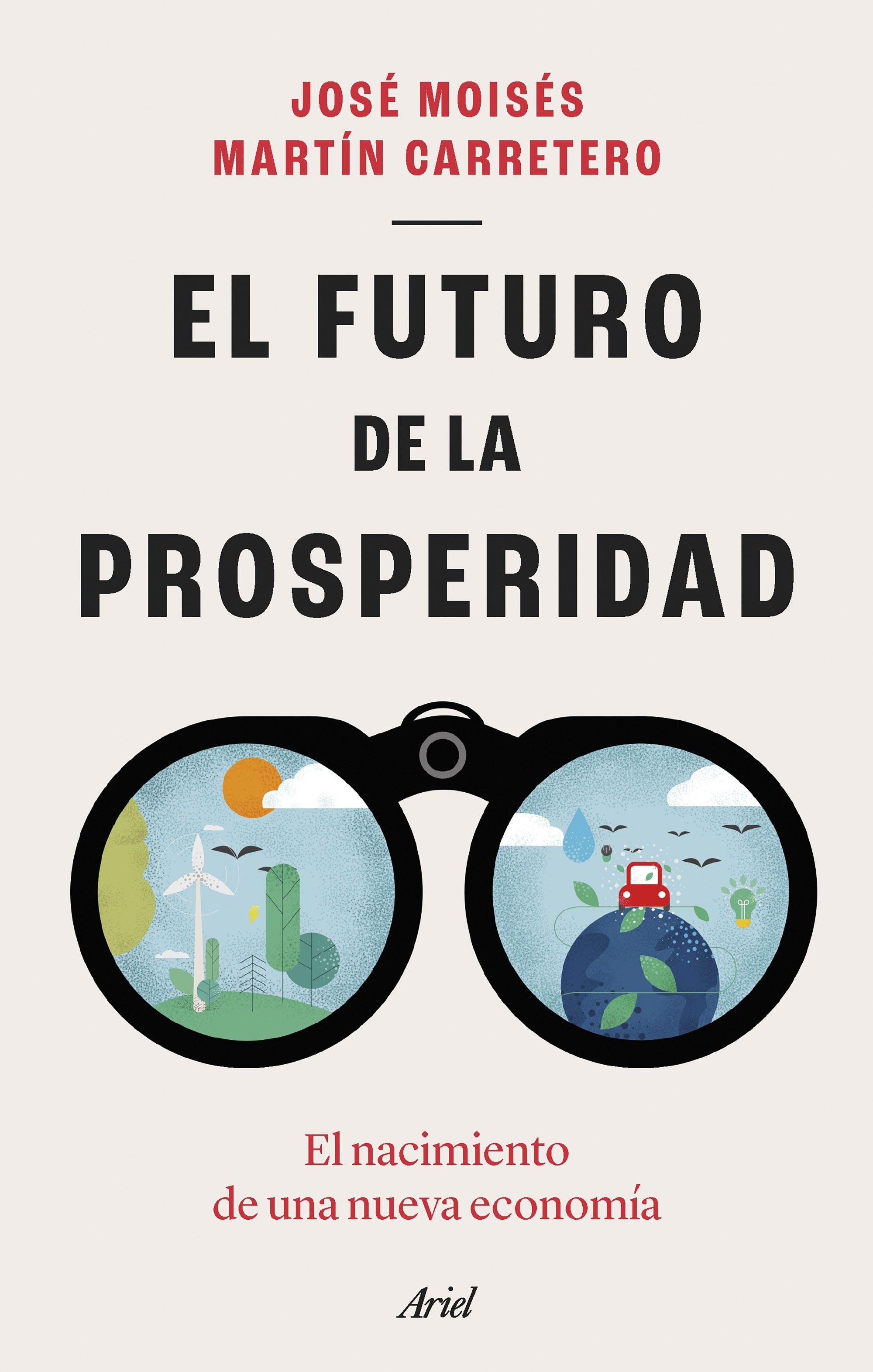Futuro de la prosperidad, El "El nacimiento de una nueva economía"