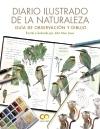 Diario ilustrado de la naturaleza. Guía de observación y dibujo