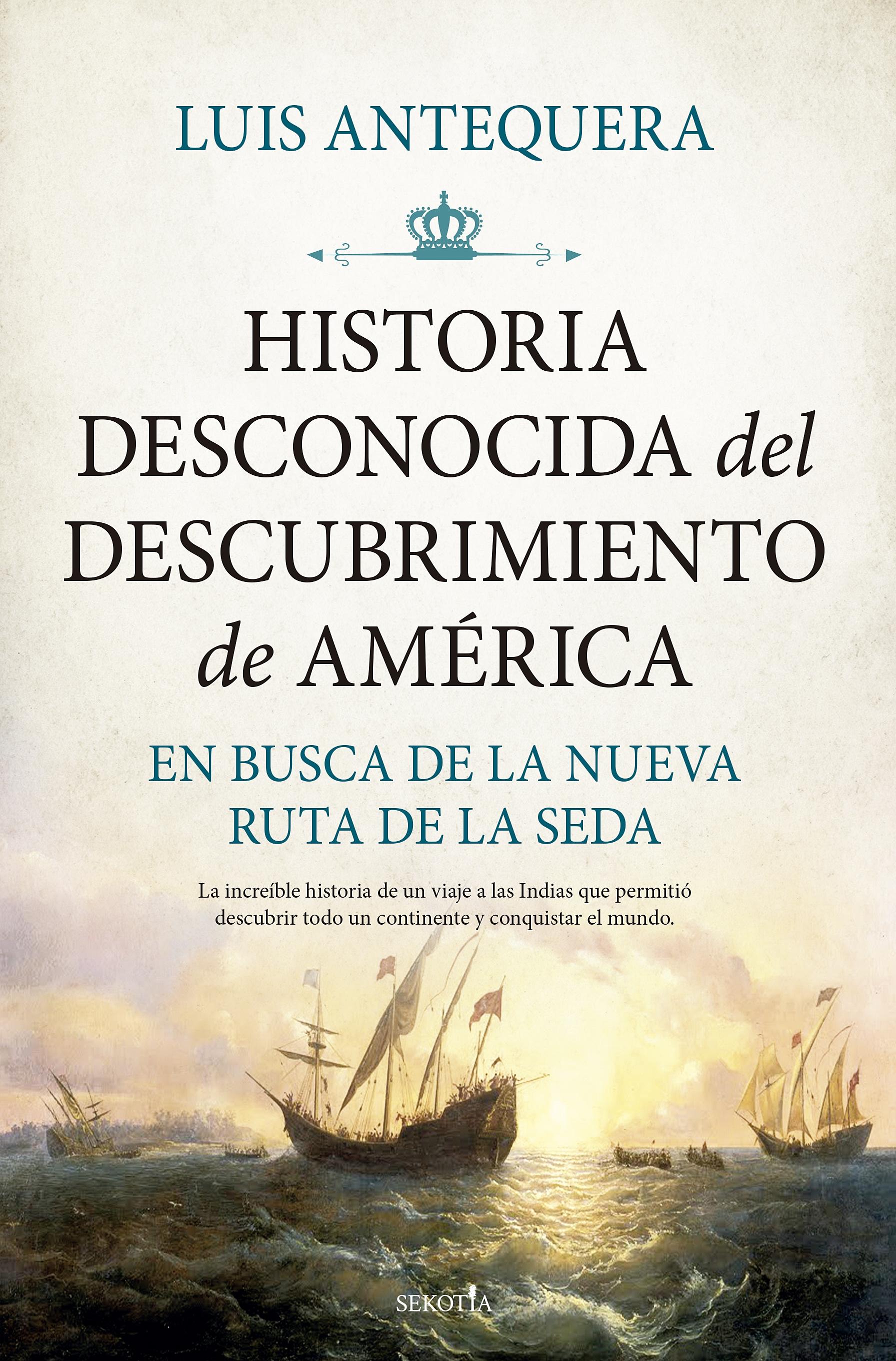 Historia desconocida del descubrimiento de América "En busca de la nueva ruta de la seda"