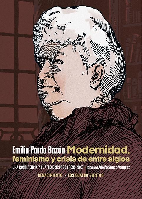 Modernidad, feminismo y crisis de entre siglos "Una conferencia y cuatro discursos (1899-1905)"