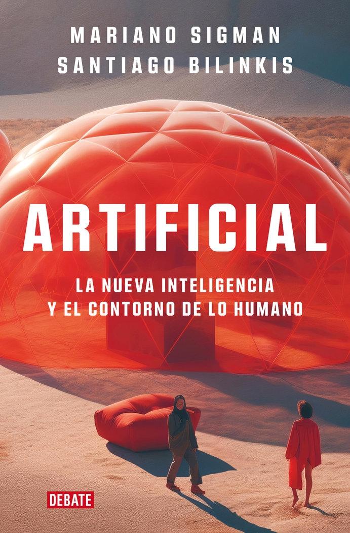 Artificial "La nueva inteligencia y el contorno de lo humano"