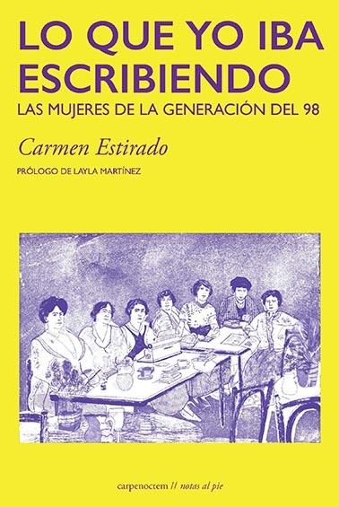 Lo que yo iba escribiendo "Las mujeres de la generación del 98"