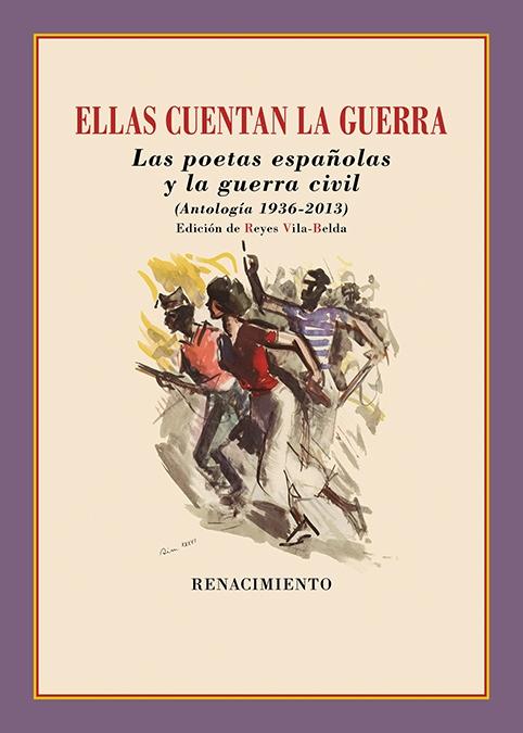 Ellas cuentan la guerra. Las poetas españolas y la Guerra Civil "(Antología 1936-2013)"