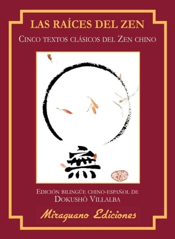 Raíces del zen, Las "Cinco téxtos clásicos del Zen chino. Edición bilingüe chino-español"