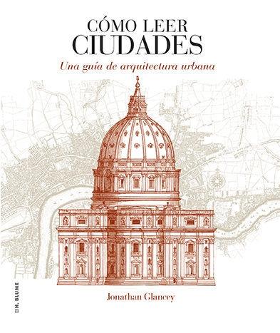 Cómo leer ciudades "Una guía de la arquitectura urbana"