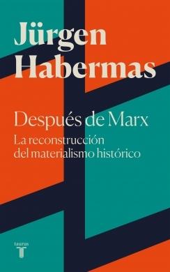 Después de Marx "La reconstrucción del materialismo histórico"