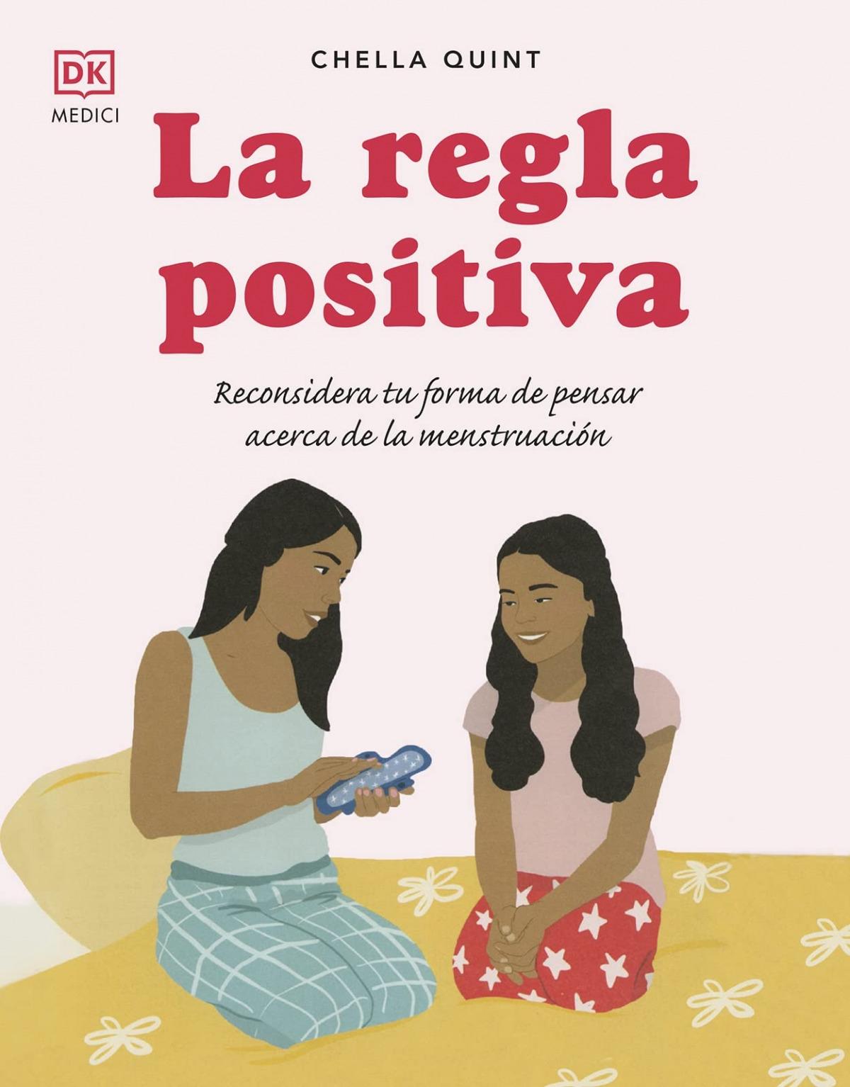 Regla positiva, La "Reconsidera tu forma de pensar acerca de la menstruación"