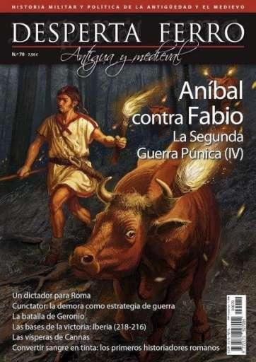 Desperta Ferro Antigua y medieval nº 70. Aníbal contra Fabio, La segunda Geurra Púnica (IV)