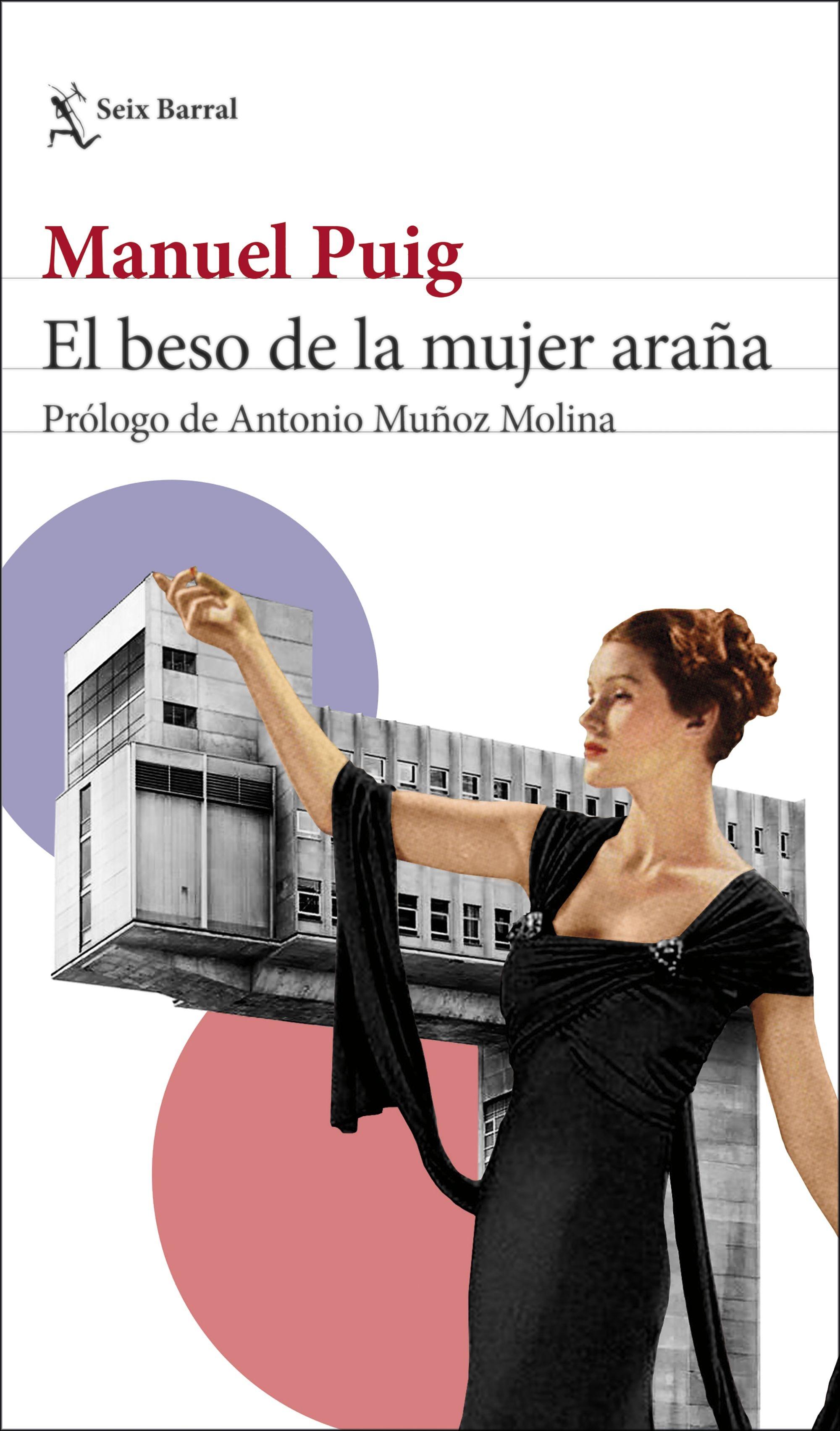 Beso de la mujer araña, El "Prólogo de Antonio Muñoz Molina"