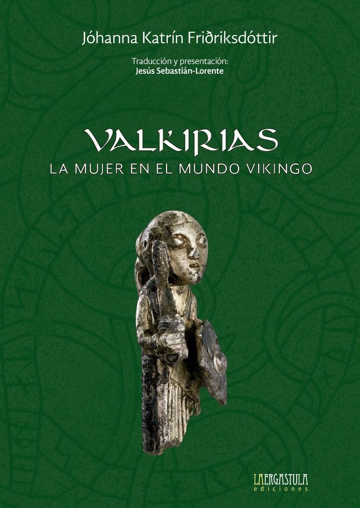 Valkirias. La mujer en el mundo vikingo