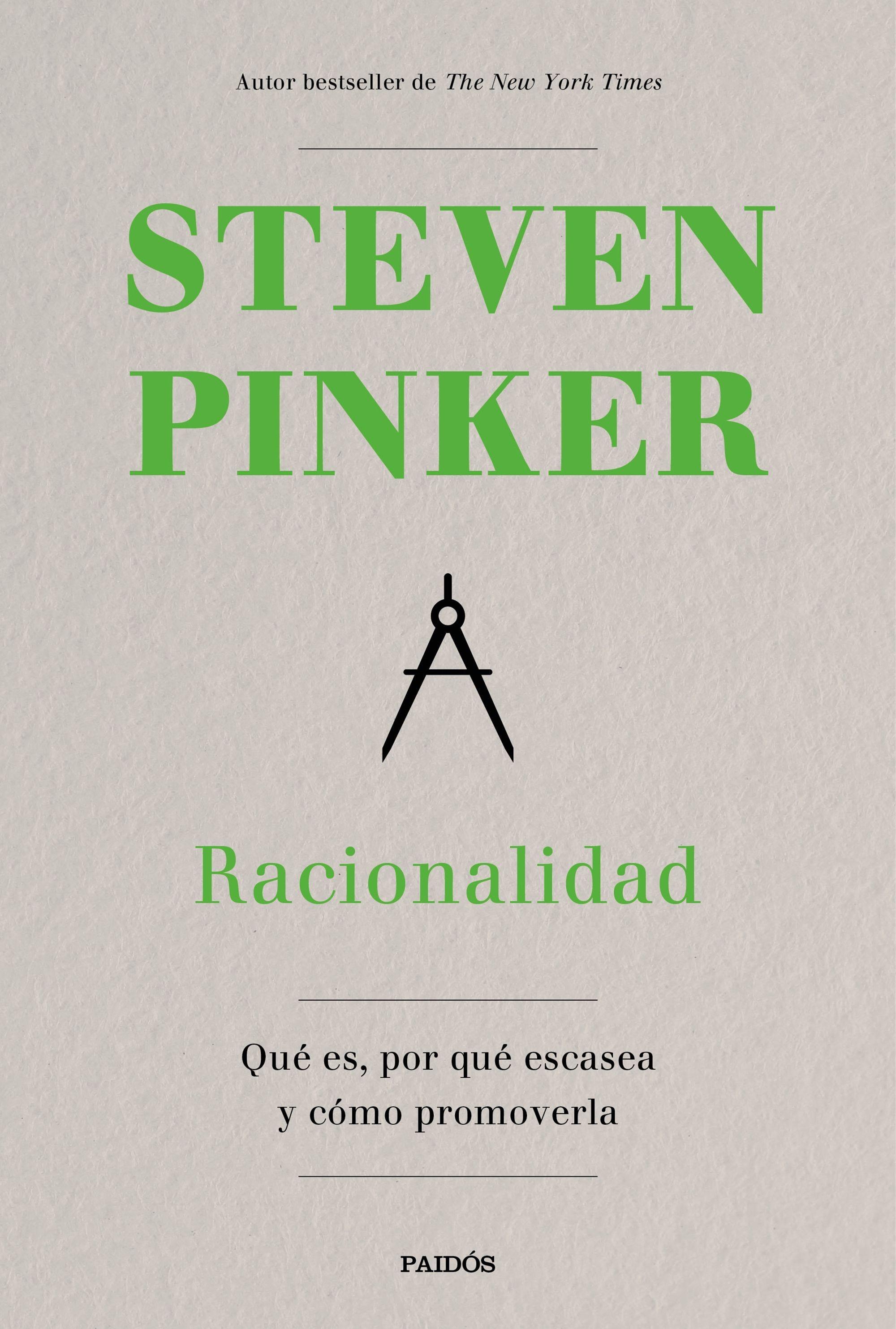 Racionalidad "Qué es, por qué escasea y cómo promoverla"