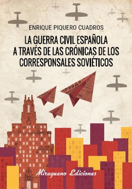 Guerra Civil Española a través de las crónicas de los corresponsales soviéticos, La