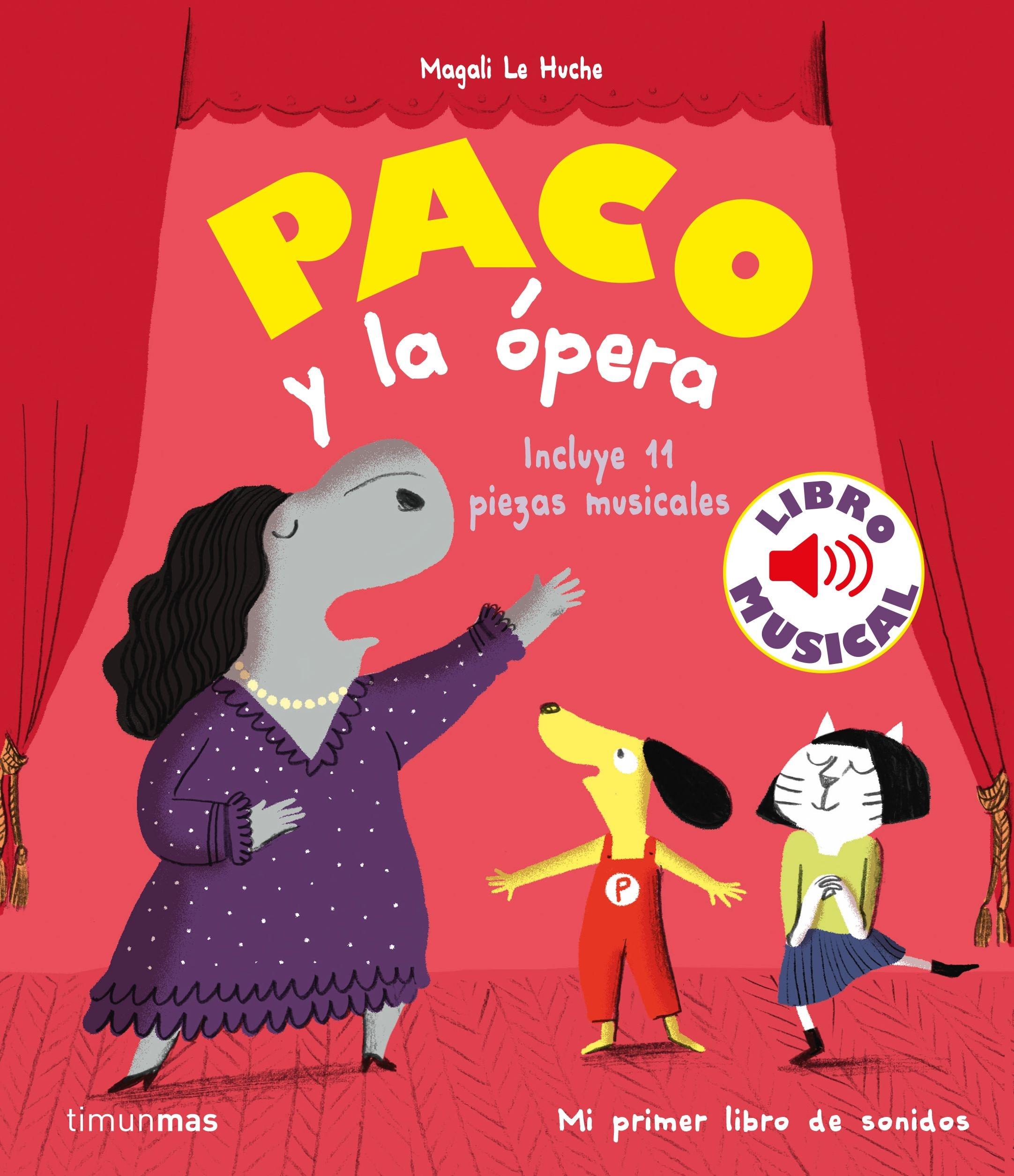 Paco y la ópera. Libro musical "Incluye 11 piezas musicales"