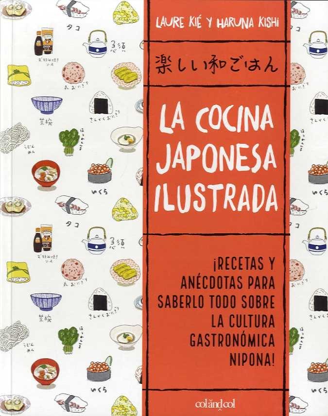 Cocina japonesa ilustrada, La "Recetas y anécdotas para saberlo todo sobre la cultura gastronómica nipona"