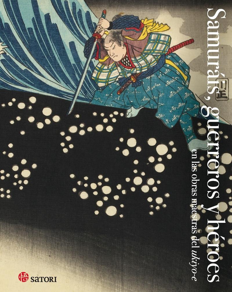 Samurais, guerreros y héroes en las obras maestras de ukiyo-e
