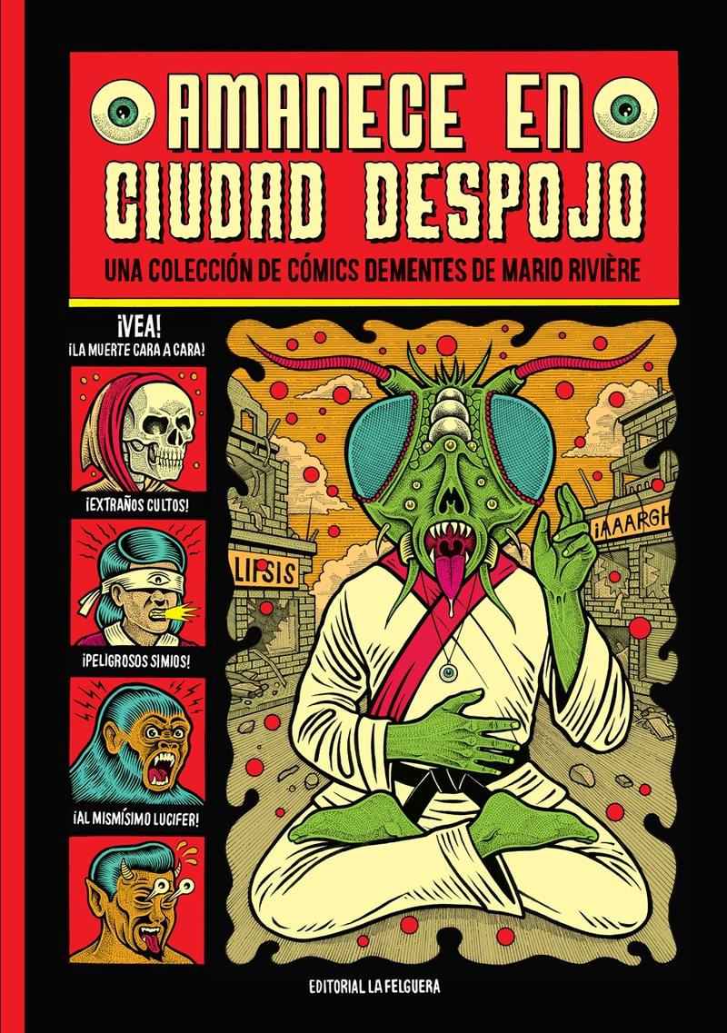 Amanece en ciudad despojo "UNA COLECCIÓN DE CÓMICS DEMENTES DE MARIO RIVI RE"