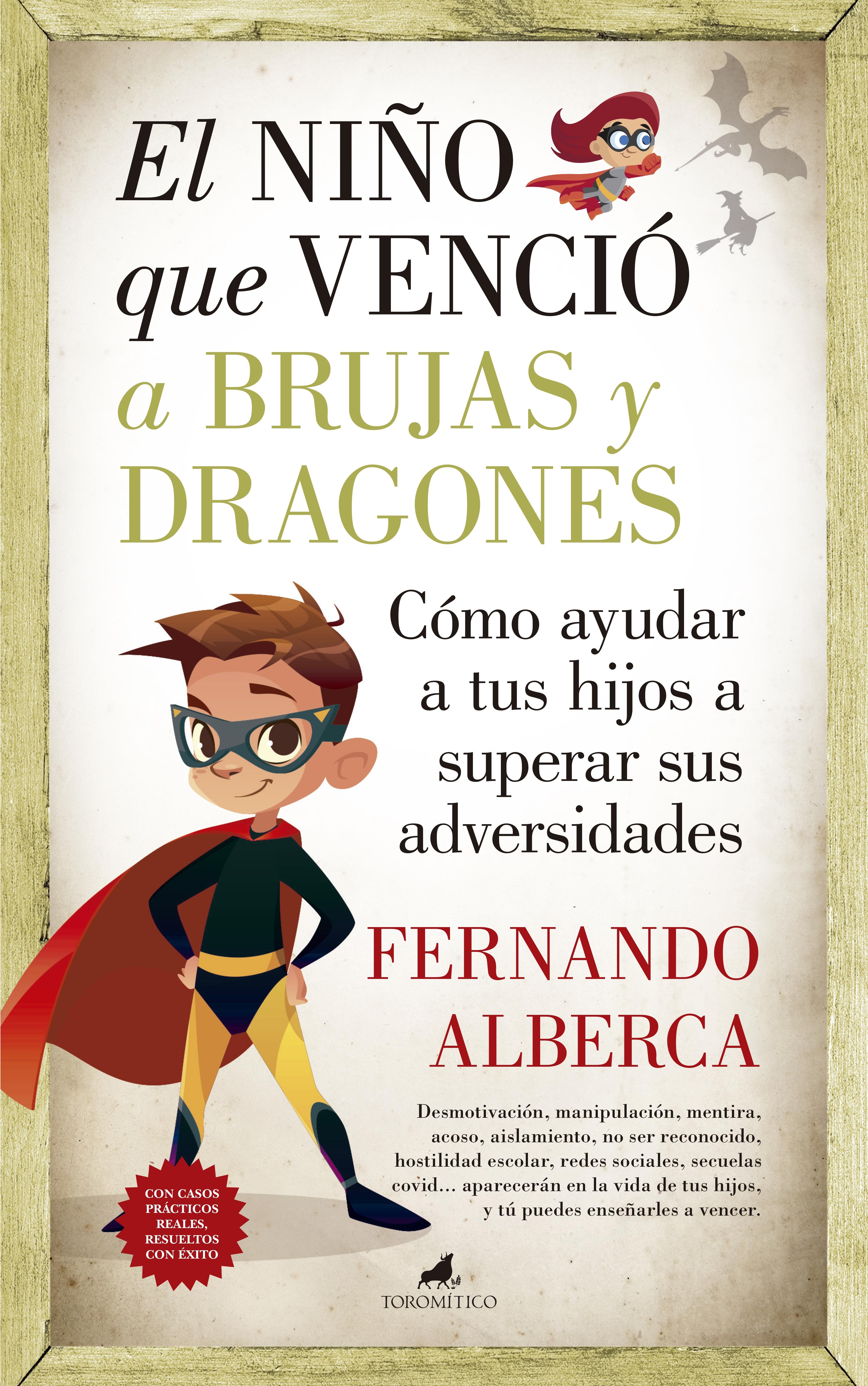 Niño que venció a brujas y dragones, El "Cómo ayudar a tu hijo a superar sus adversidades"