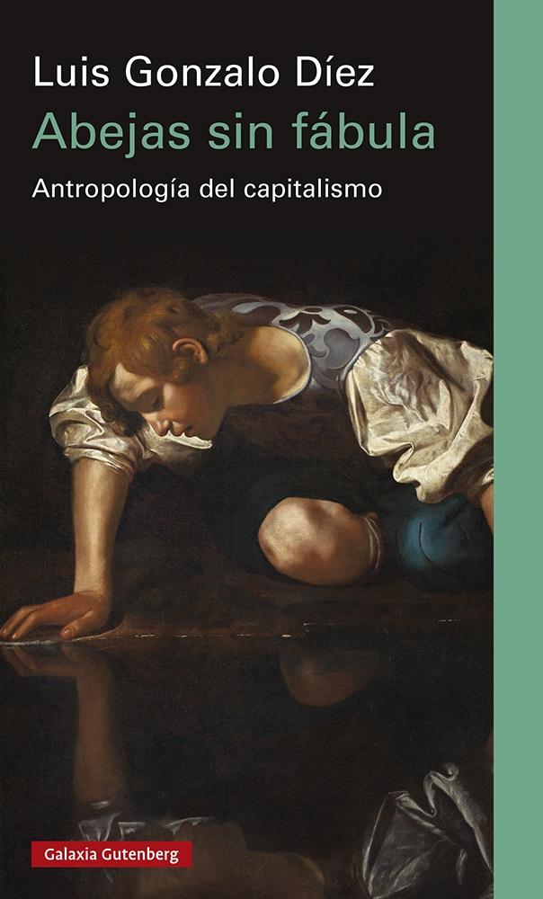 Abejas sin fábula "Antropología del capitalismo"