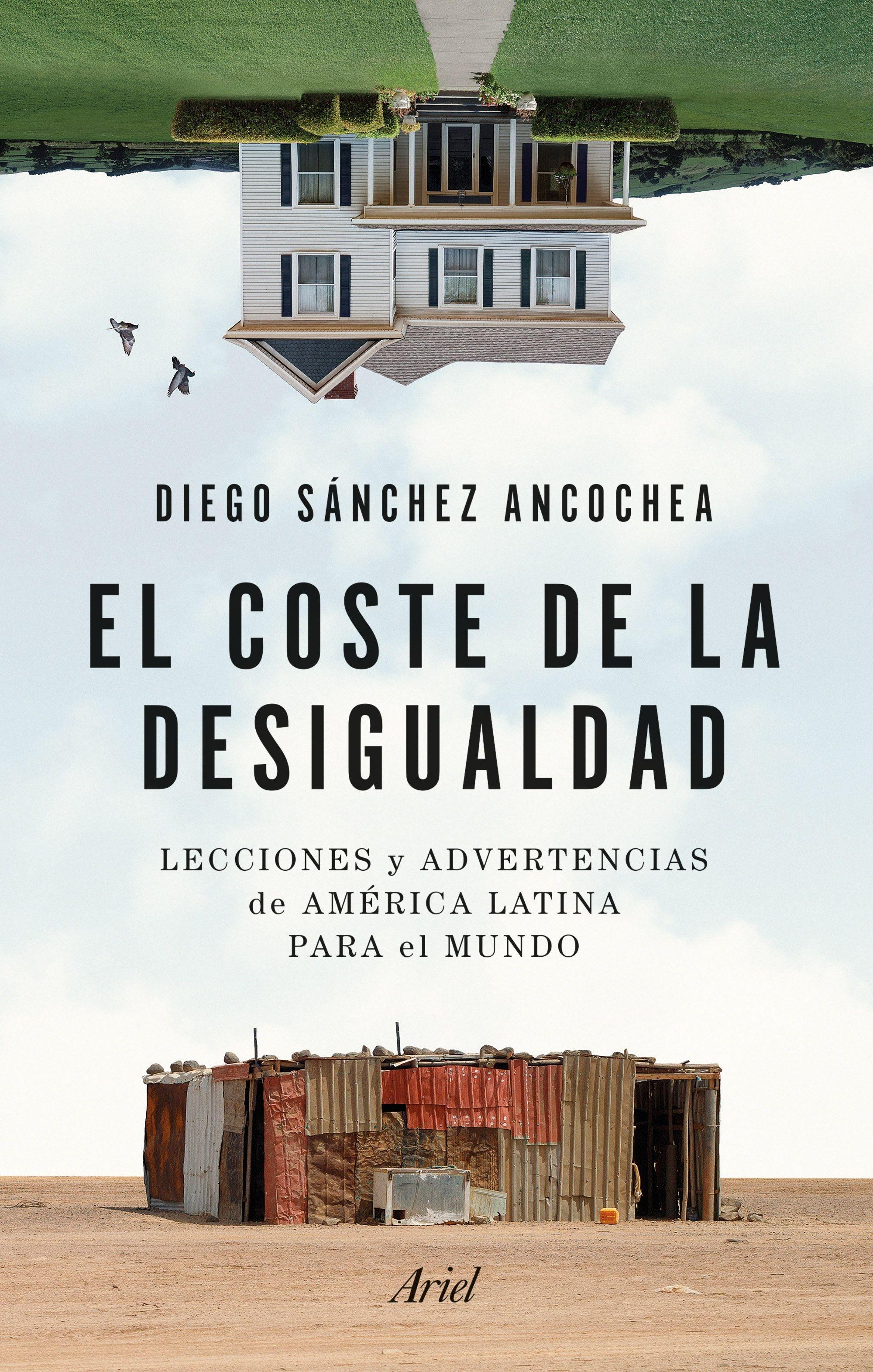 Coste de la desigualdad, El  "Lecciones y advertencias de América Latina para el mundo"