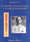 Maestro Chooki Motobu y el Karate de Okinawa
