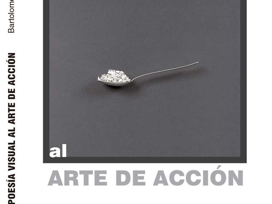 De la poesía visual al arte de acción